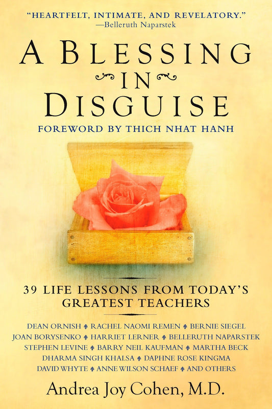 A Blessing in Disguise: 39 Life Lessons from Today's Greatest Teachers by Andrea Joy Cohen M.D. (Author) book cover
