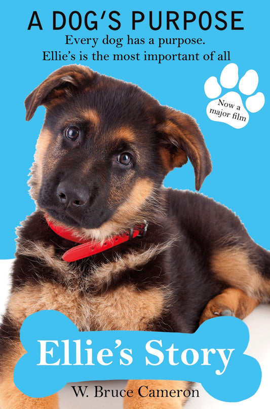 A Dogs Purpose - Ellies Story [Paperback] by W. Bruce Cameron (Author) book cover