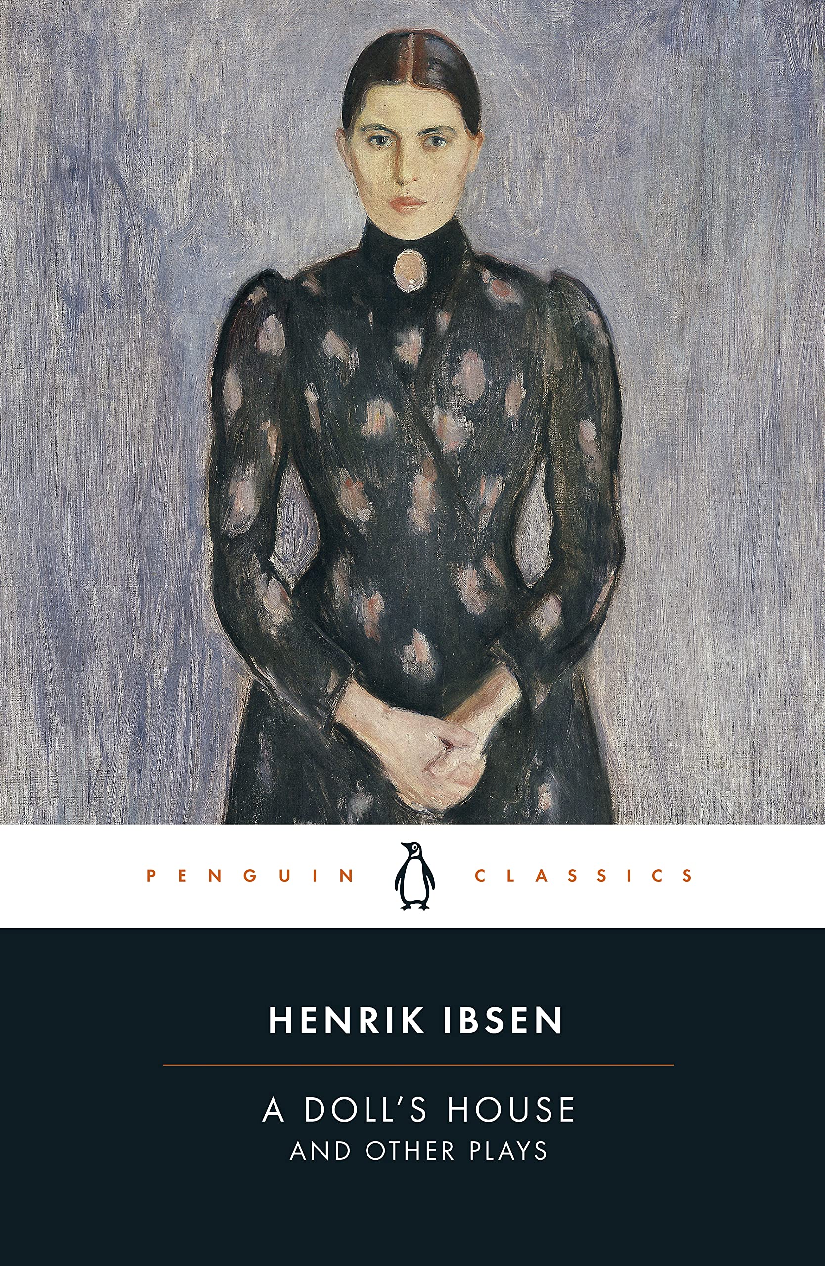 A Doll's House and Other Plays: With Pillars of the Community  Ghosts and an Enemy of the People (Penguin Classics) by Henrik Ibsen book cover