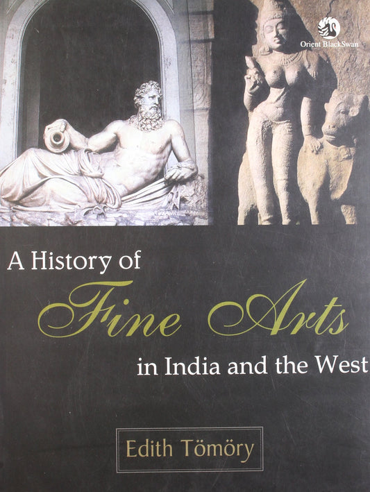 HISTORY OF FINE ARTS IN INDIA & THE WEST (CC) by Tomory E. (Author) book cover