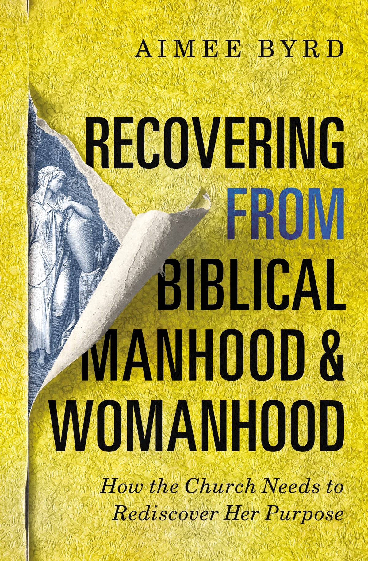 Recovering from Biblical Manhood and Womanhood: How the Chur book cover