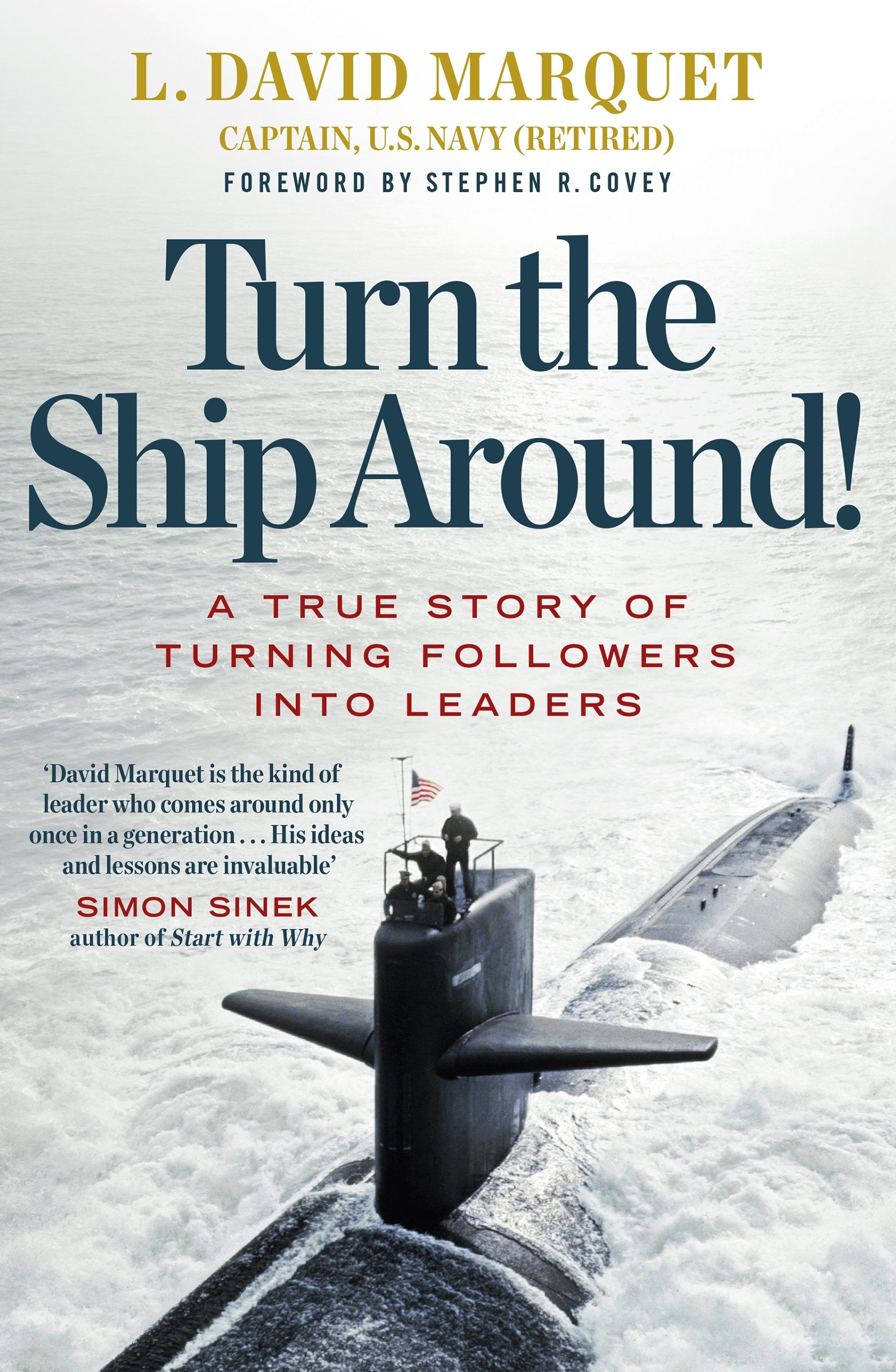 Turn The Ship Around!: A True Story of Building Leaders by Breaking the Rules by L. David Marquet book cover