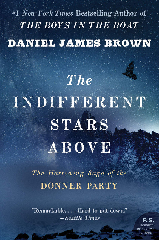 The Indifferent Stars Above: The Harrowing Saga of the Donner Party 