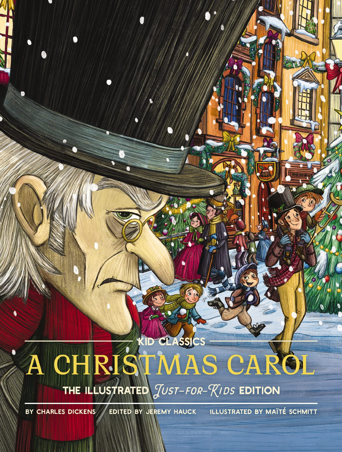 A Christmas Carol: The Illustrated Just-For-Kids Edition: Volume 7 (Kid Classics)