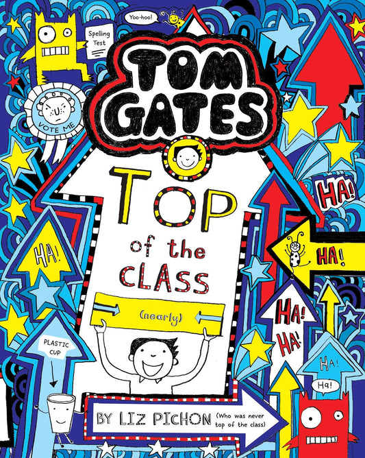 Tom Gates #9: Top of the Class by Liz Pichon book cover
