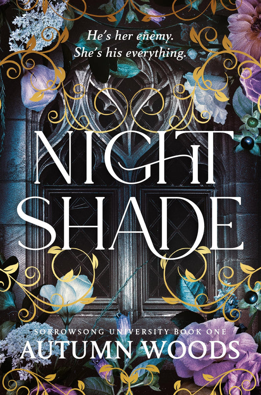 Nightshade: A Dark Academia Romance of Revenge and Forbidden Love (Sorrowsong University)