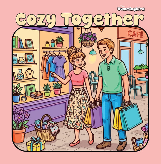 Cozy Together: Bold and Easy Coloring Book for Adults & Kids – Heartwarming Scenes of Friends, Family & Couples, Cozy Hobbies & Everyday Moments for ... Stress Relief (The Hummingbird) (Cozy Series)