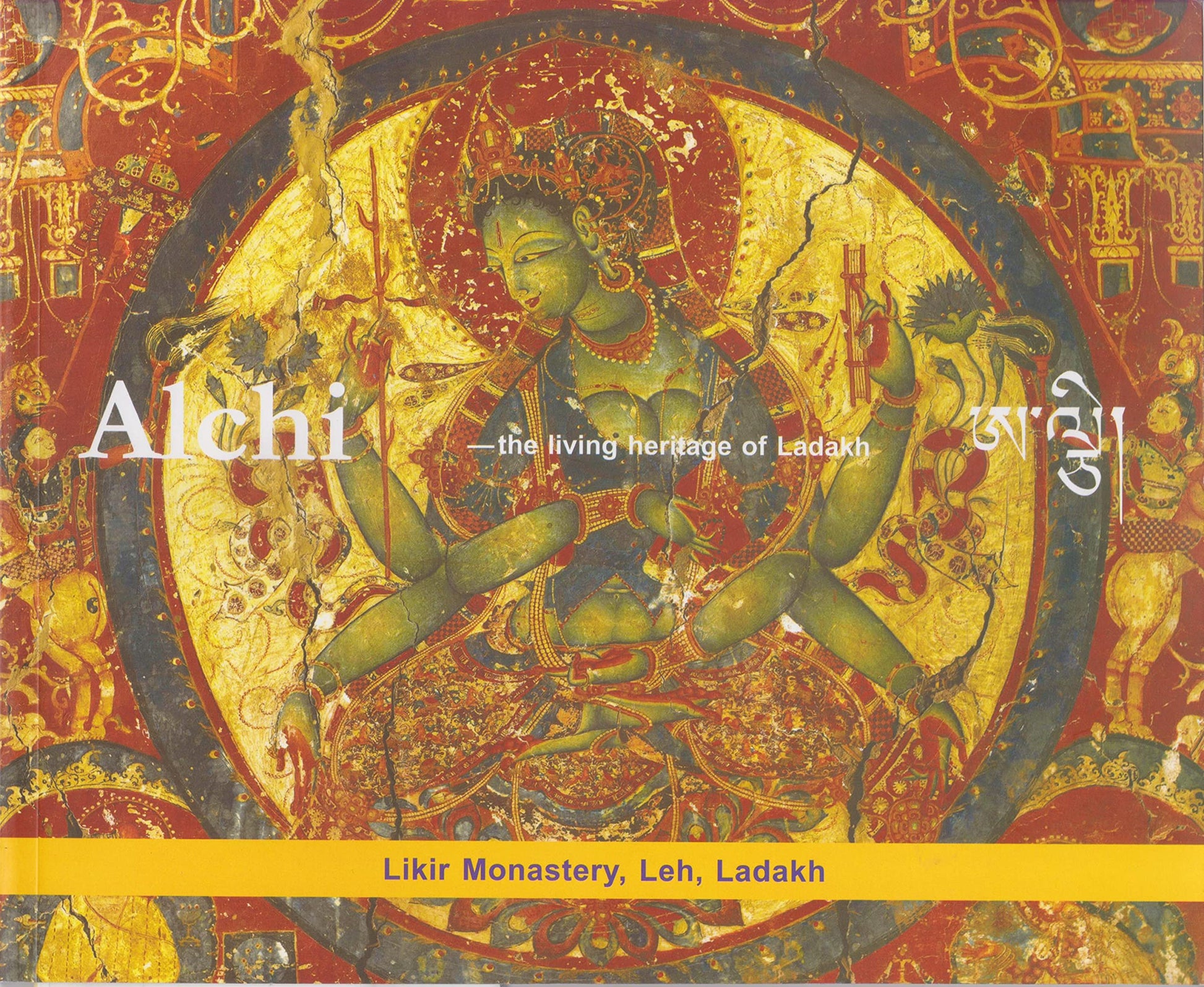 Alchi: The Living Heritage of Ladakh (1000 Years of Buddhist Art) book cover