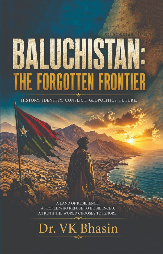 Baluchistan: The Forgotten Frontier