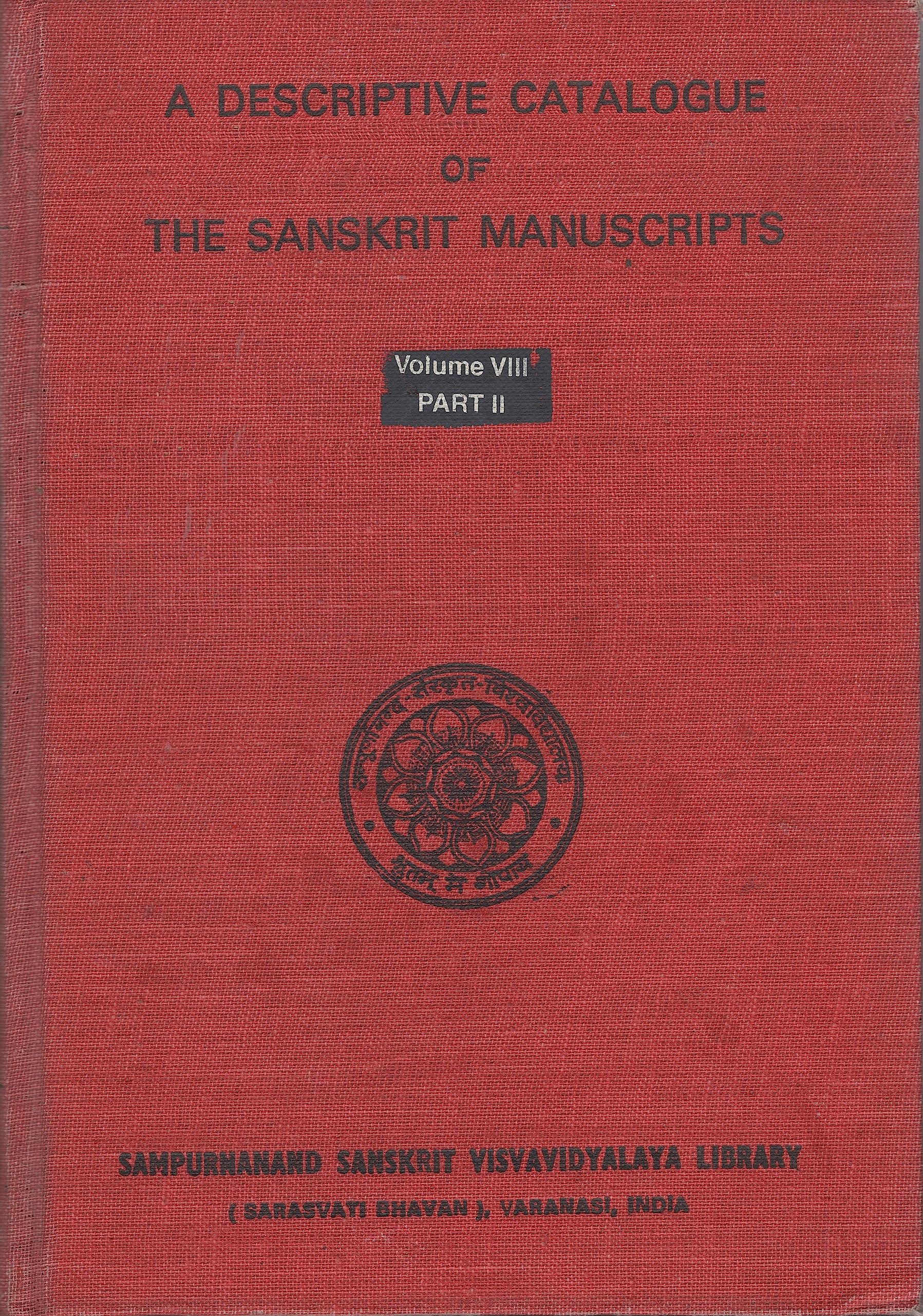A Discriptive Catalogue of The Sanskrit Manuscripts Volume VIII Part II book cover