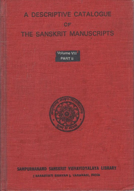 A Discriptive Catalogue of The Sanskrit Manuscripts Volume VIII Part II book cover
