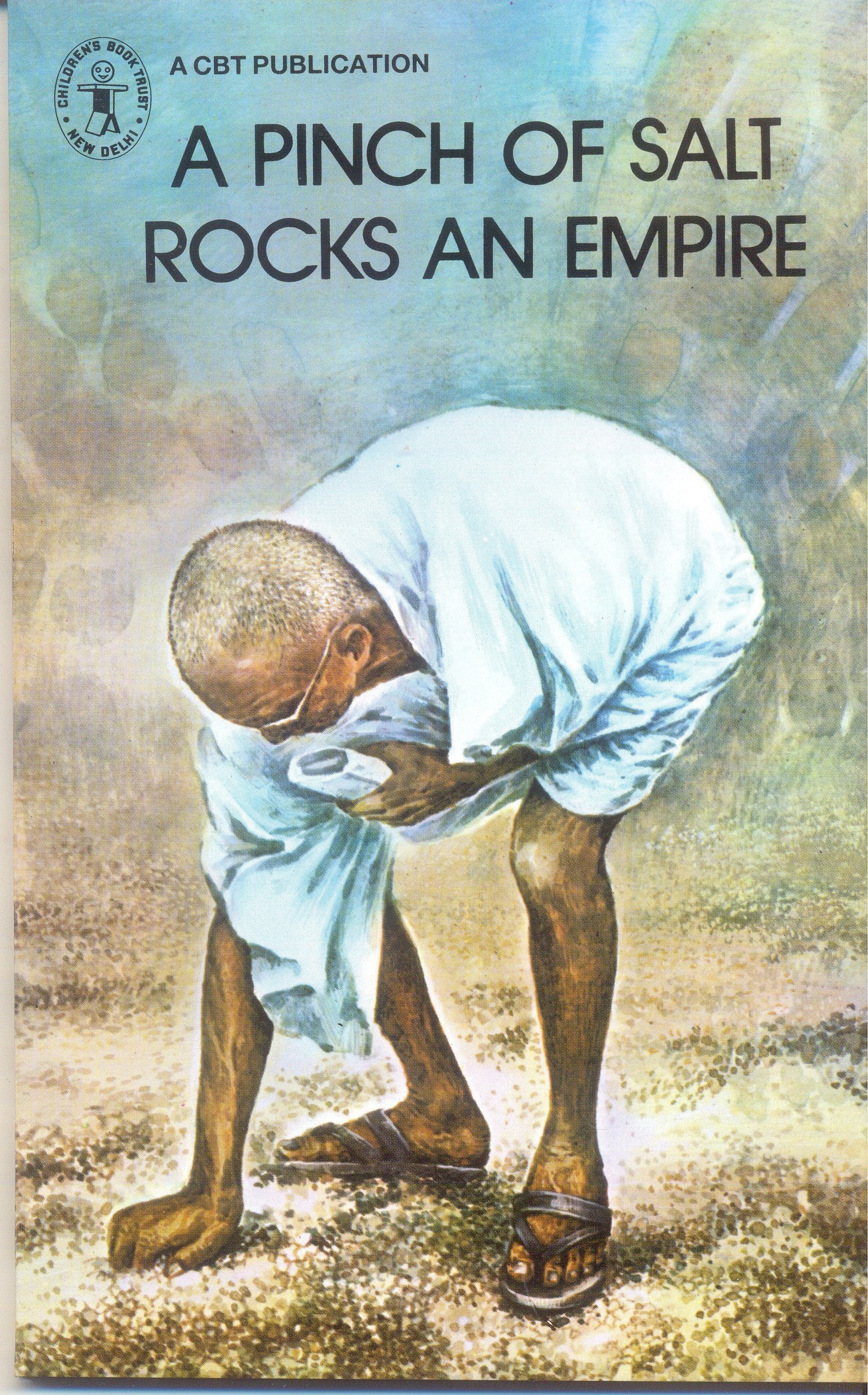 A Pinch of Salt Rocks An Empire (Children's Book Trust, New Delhi) book cover