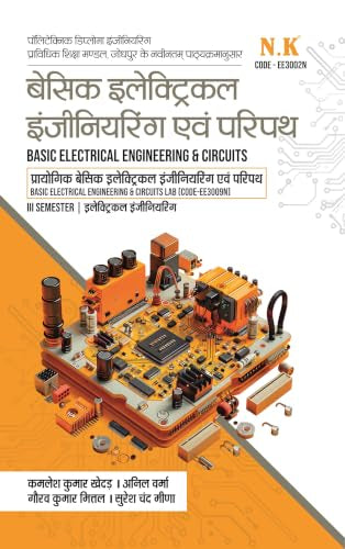Basic Electrical Engineering and Circuit with Lab (EE3002N) (Basic Electrical Engineering and Circuit (Electrical Engg. III Sem.) with Lab)