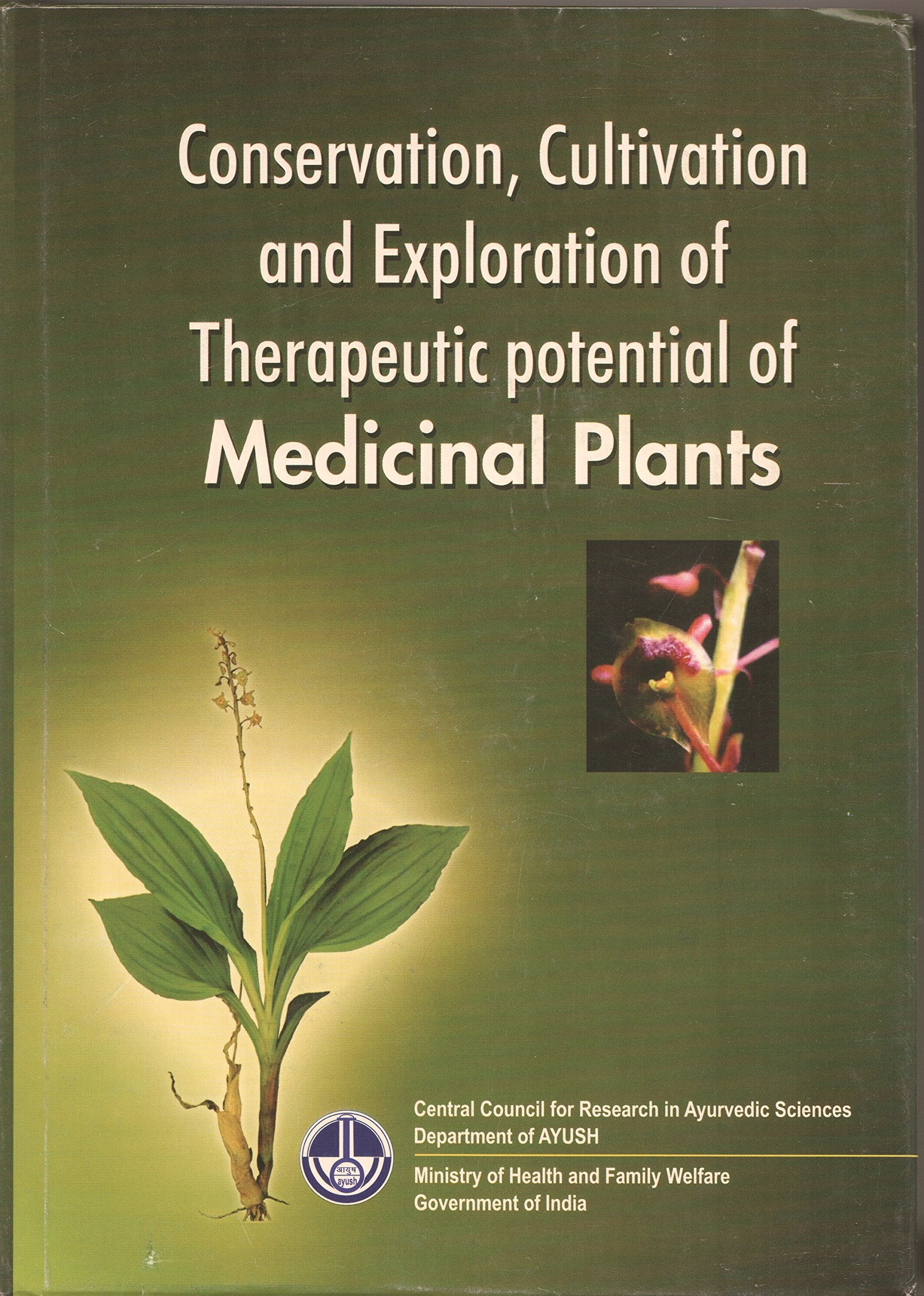 Conservation, Cultivation and Exploration of Therapeutic Potential  of Medicinal Plants  book cover