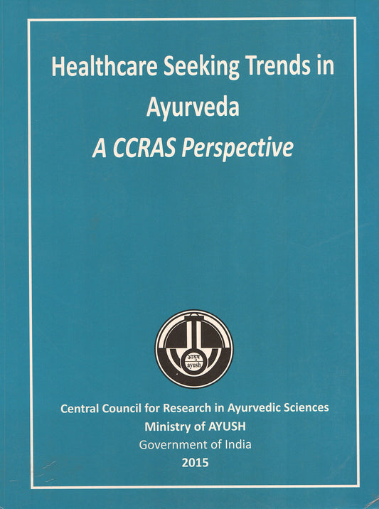 Healthcare Seeking Trends in Ayurveda A CCRAS Perspective  book cover