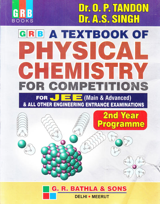 A Textbook of Physical Chemistry for Competitions for JEE(Main & Advanced) & All Other Engineering Entrance Examinations (2018-2019)(Old Edition) by O.P. Tondon (Author), A.S. Singh (Author) book cover