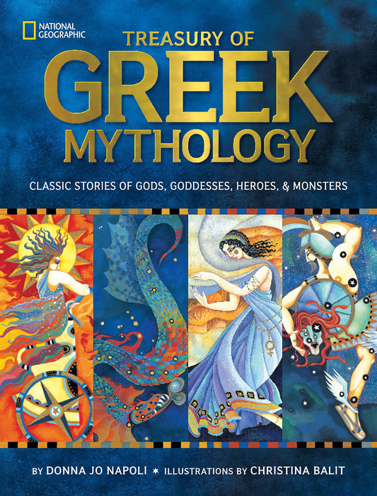 >*^TREASURY OF GREEK MYTHOLOGY: Classic Stories of Gods  Goddesses  Heroes & Monsters (National Geographic Kids) by Donna Jo NapoliNational Geographic Kids book cover