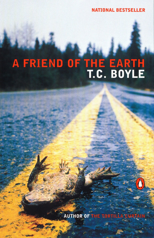 A Friend of the Earth by T.C. Boyle (Author) book cover