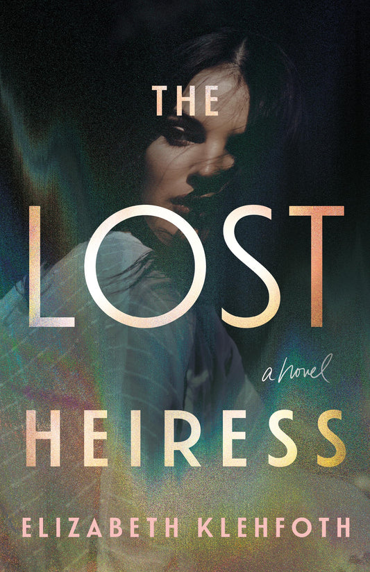 The Lost Heiress: A Novel 