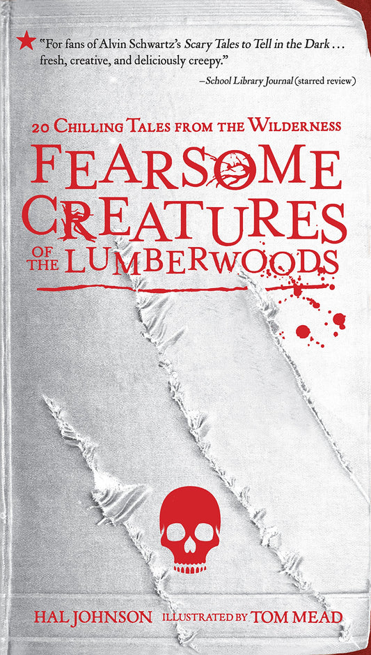 Fearsome Creatures of the Lumberwoods : 20 Chilling Tales from th book cover