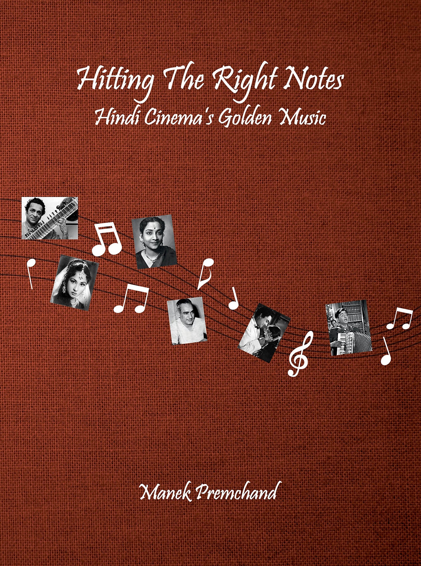 Hitting The Right Notes – Hindi Cinema’s Golden Music book cover