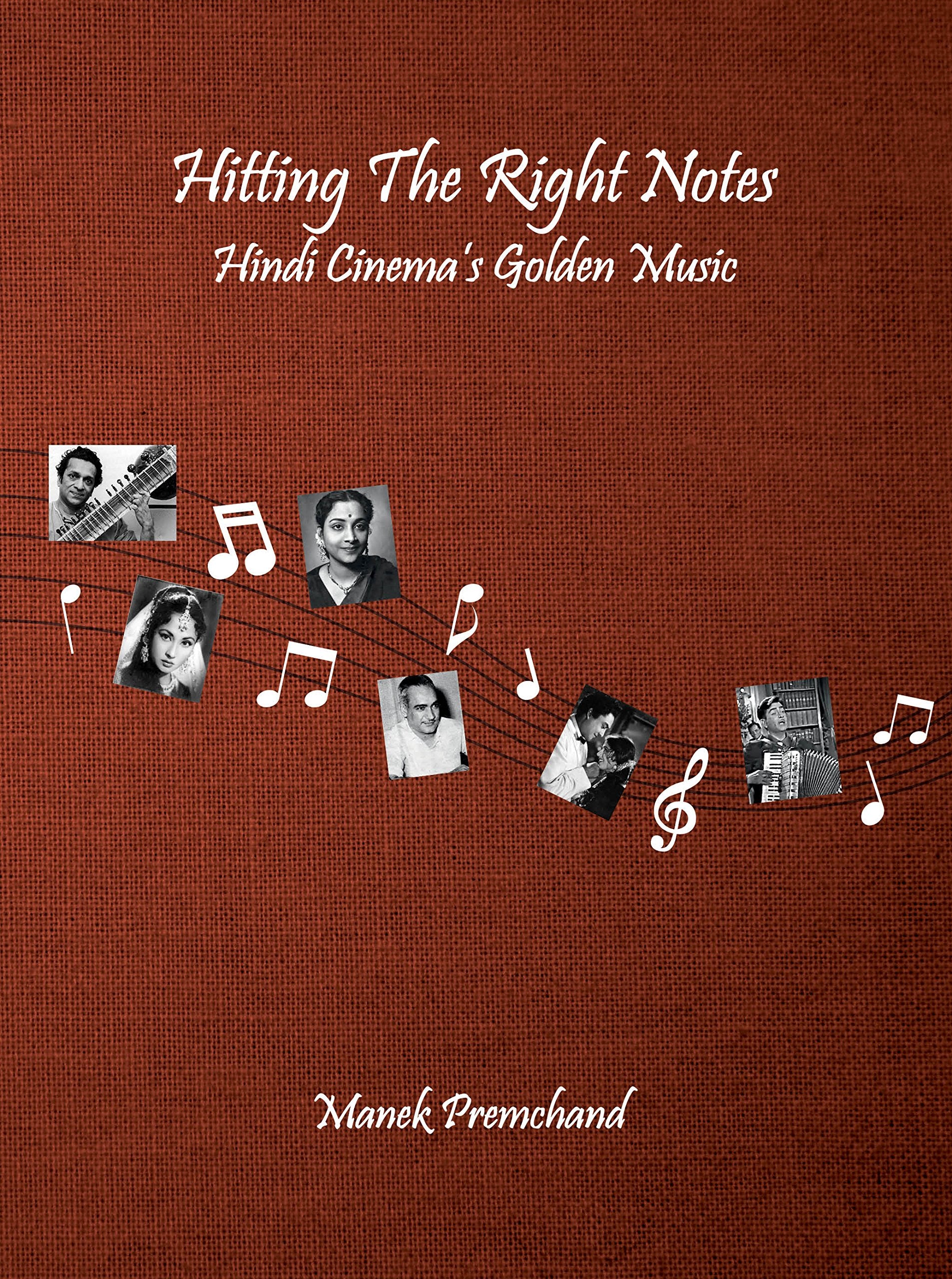 Hitting The Right Notes – Hindi Cinema’s Golden Music book cover