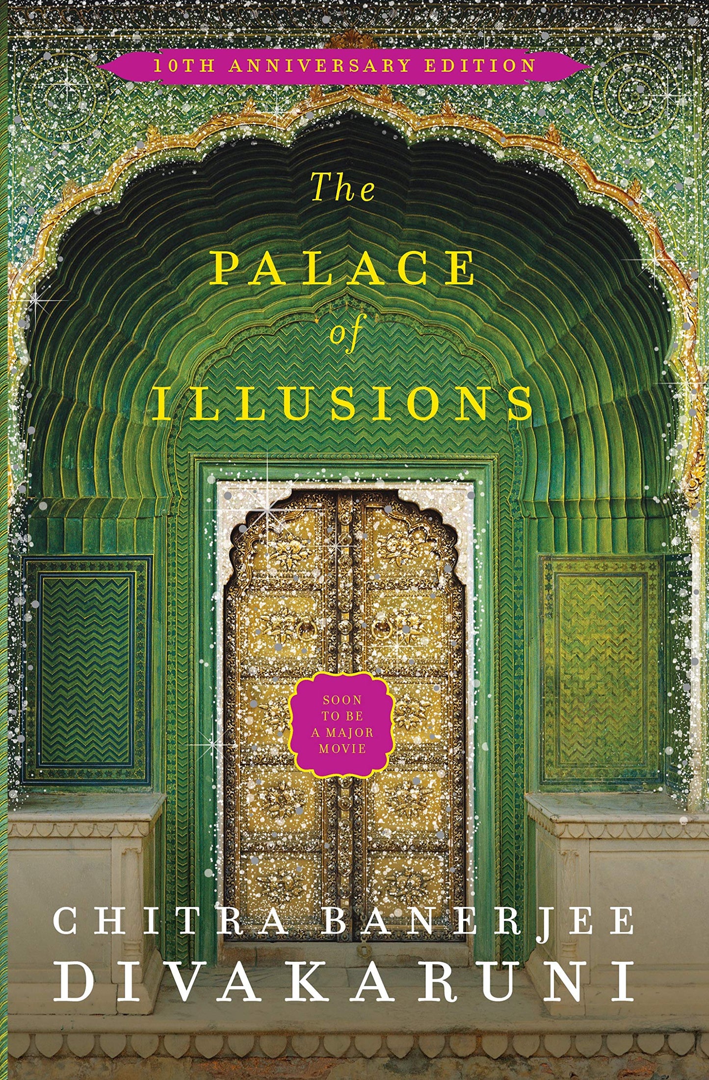 The Palace of Illusions: 10th Anniversary Edition [Paperback] Banerjee Divakaruni, Chitra 