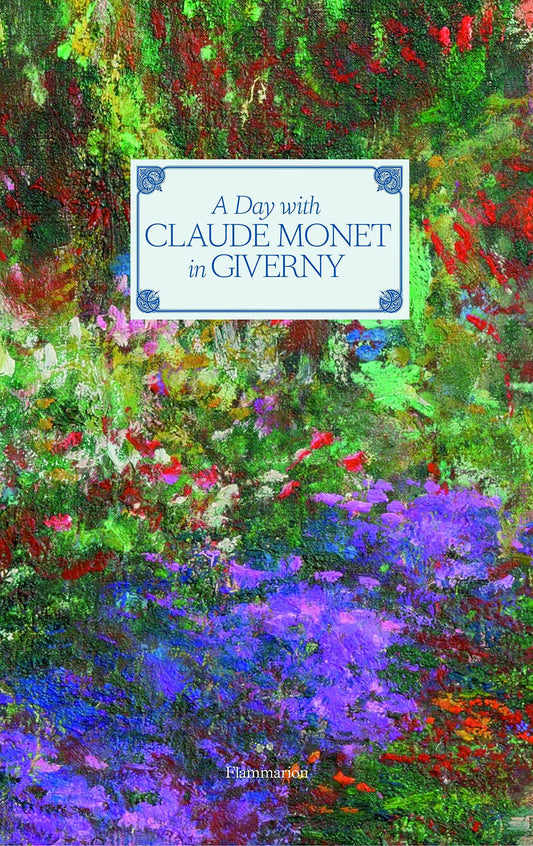 A Day with Claude Monet in Giverny by Adrien Goetz (Author), Francis Hammond (Photographer), Fondation Claude Monet (Contributor), Hughes R. Gall (Foreword) & 1 More book cover