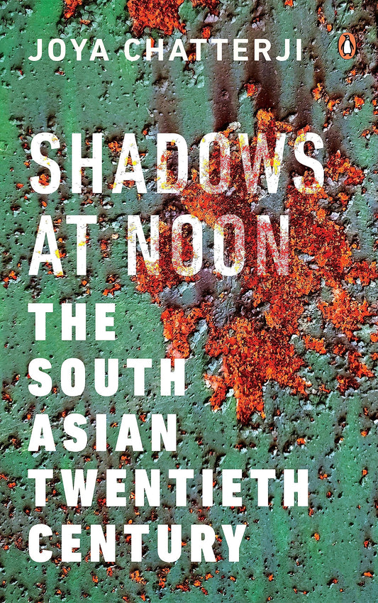 Shadows At Noon: The South Asian Twentieth Century book cover