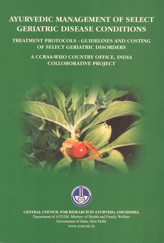 Ayurvedic Management of Select Geriatric Disease Conditions: Treatment Protocols-Guidelines and Costing of Select Geriatric Disorders  book cover