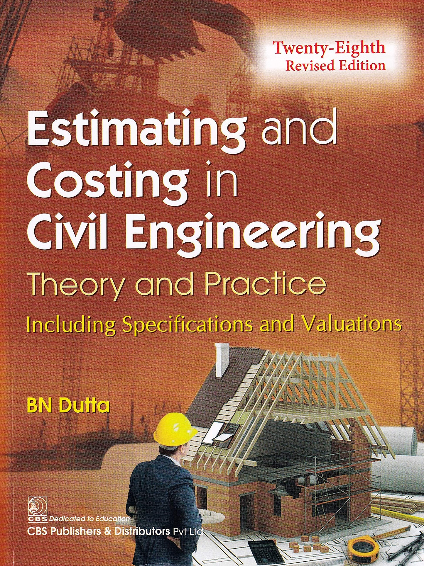 Estimating and Costing in Civil Engineering (Theory and Practice) - 28/Revised Edition by BN Dutta (Author) book cover