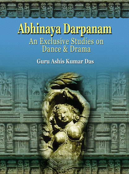 ABHINAYA DARPANAM An Exclusive Studies on Dance & Drama