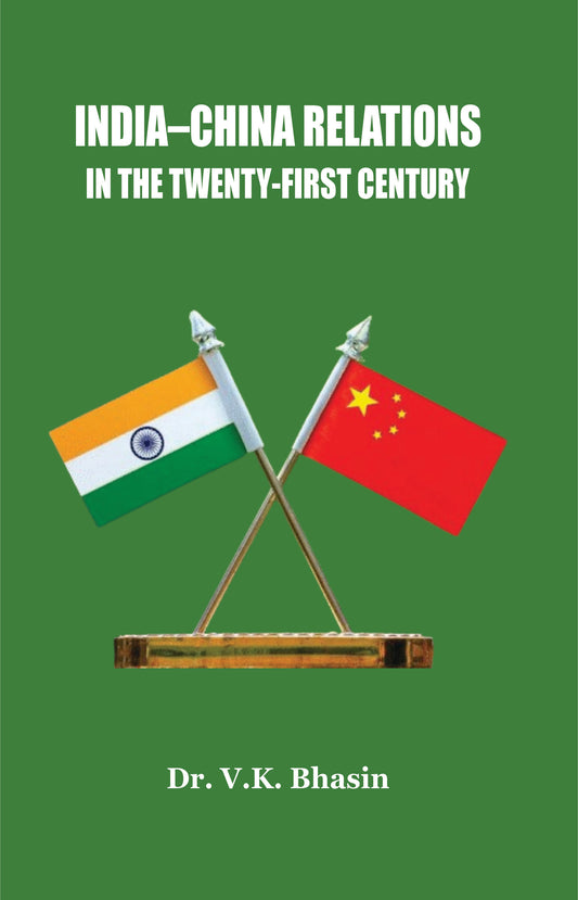 IndiaChina Relations in the Twenty-First Century