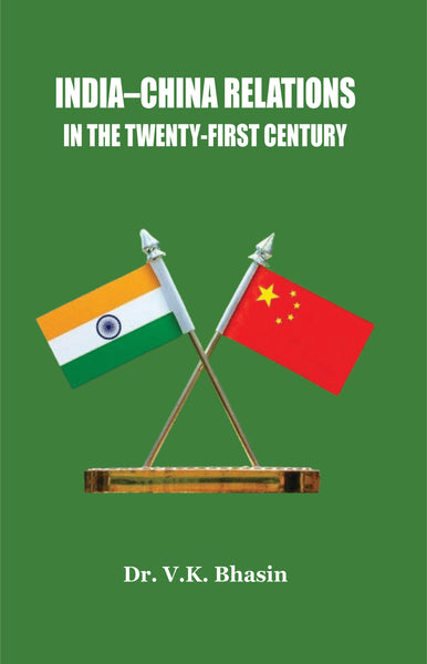 IndiaChina Relations in the Twenty-First Century