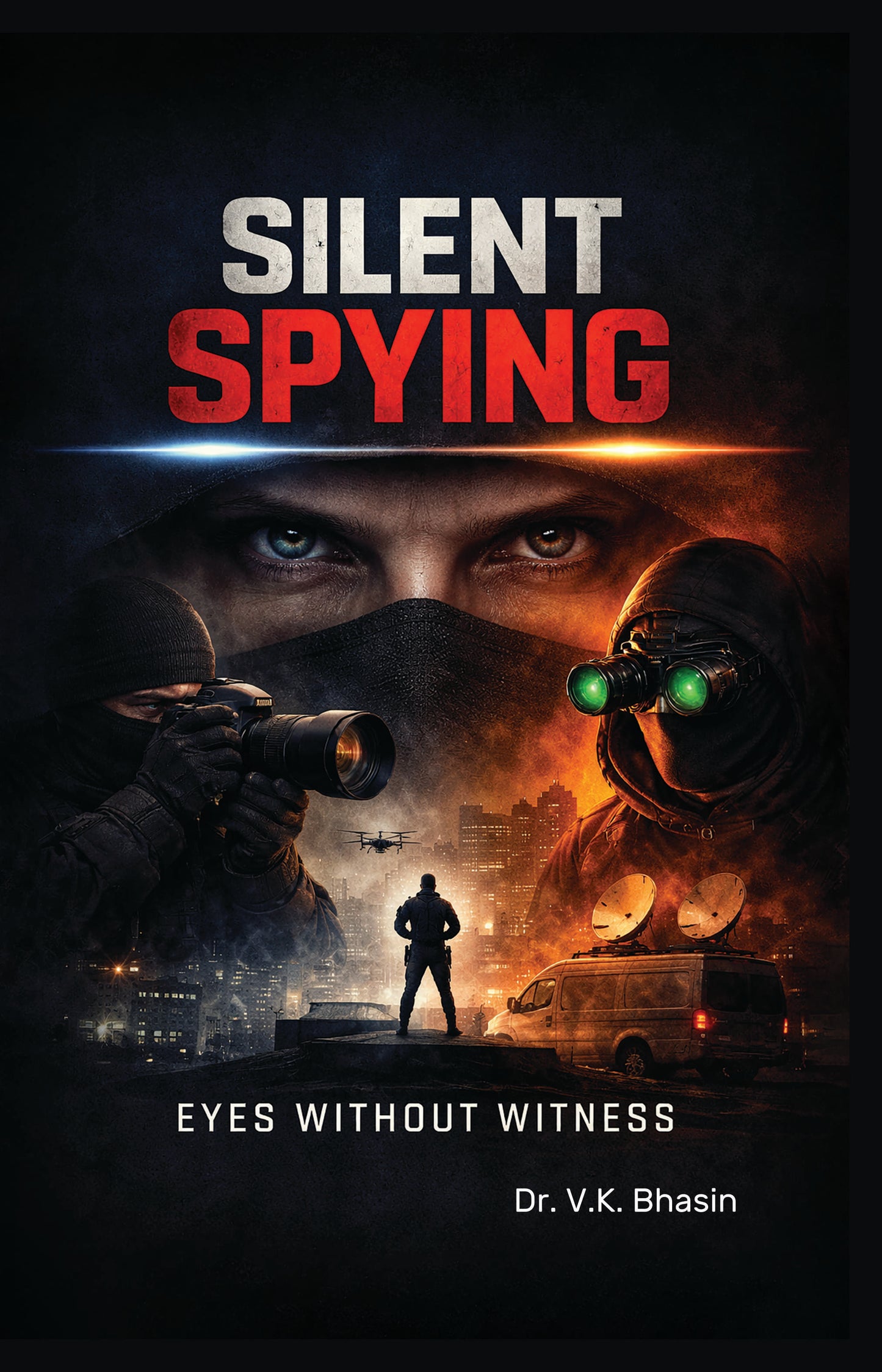 Silent Spying: Eyes Without Witness