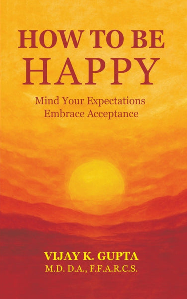 How to Be Happy: An Algorithm for Happiness – A Philosophical Roadmap to Awareness & Action