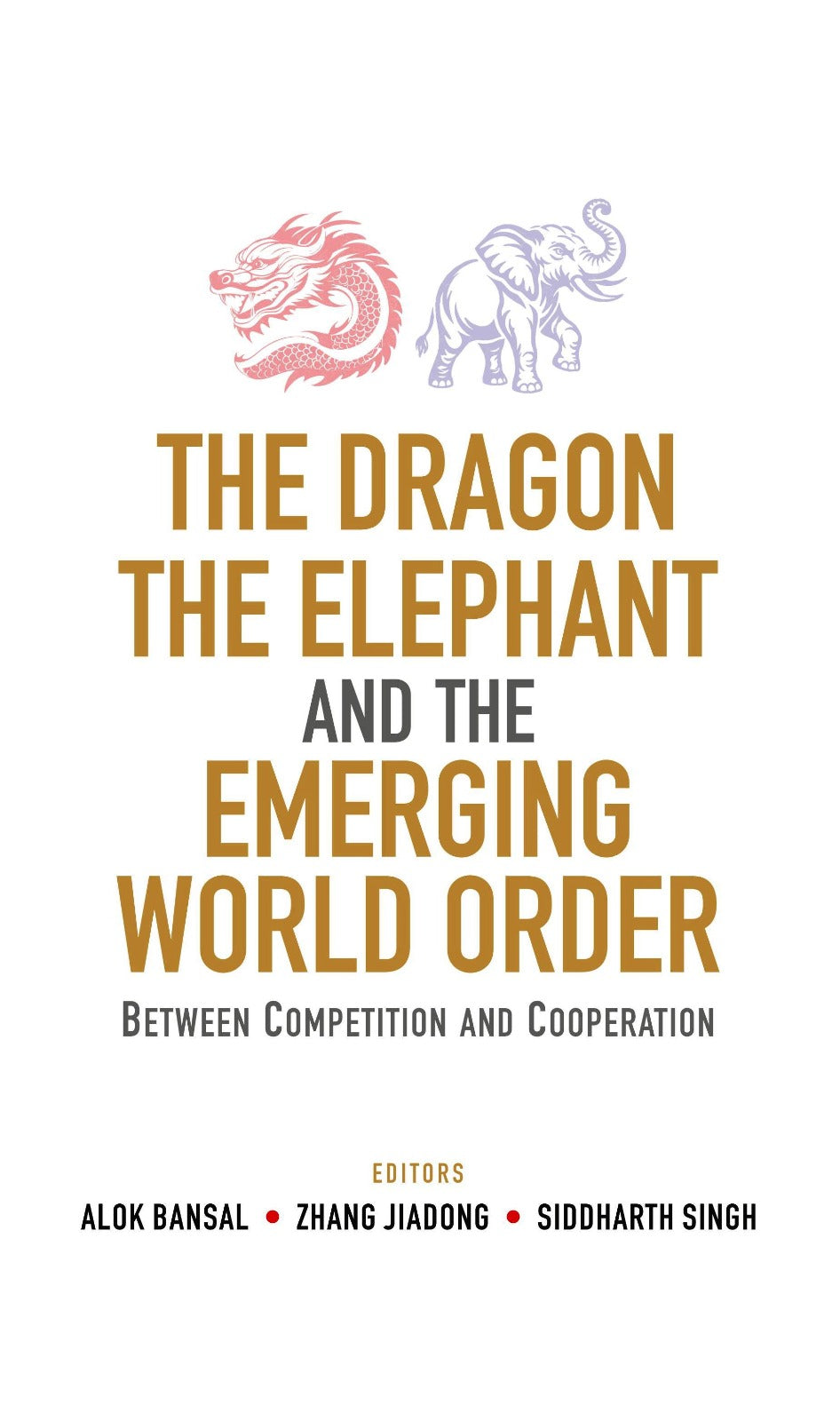 Dragon and the Elephant Reshape the World Together?