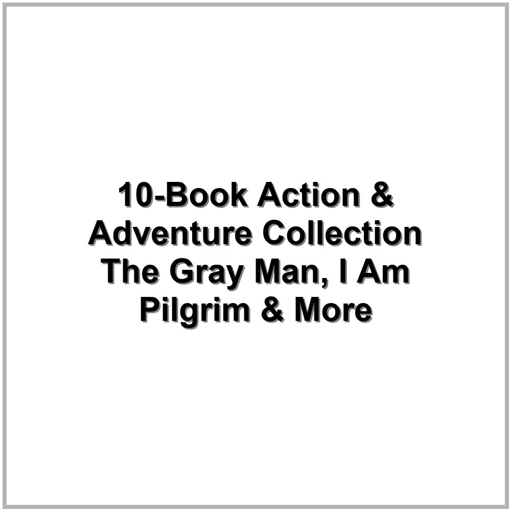 10-Book Action & Adventure Collection – The Gray Man, I Am Pilgrim & More