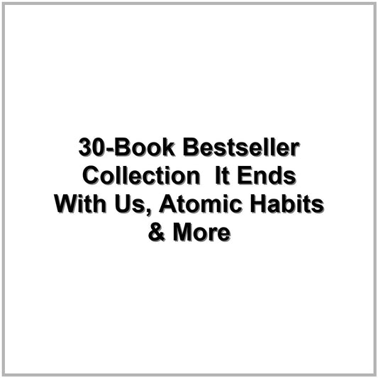 30-Book Bestseller Collection – It Ends With Us, Atomic Habits & More