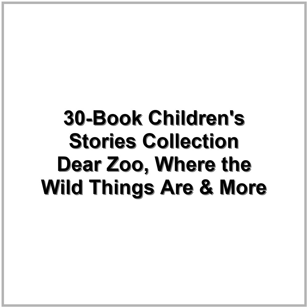 30-Book Children's Stories Collection – Dear Zoo, Where the Wild Things Are & More