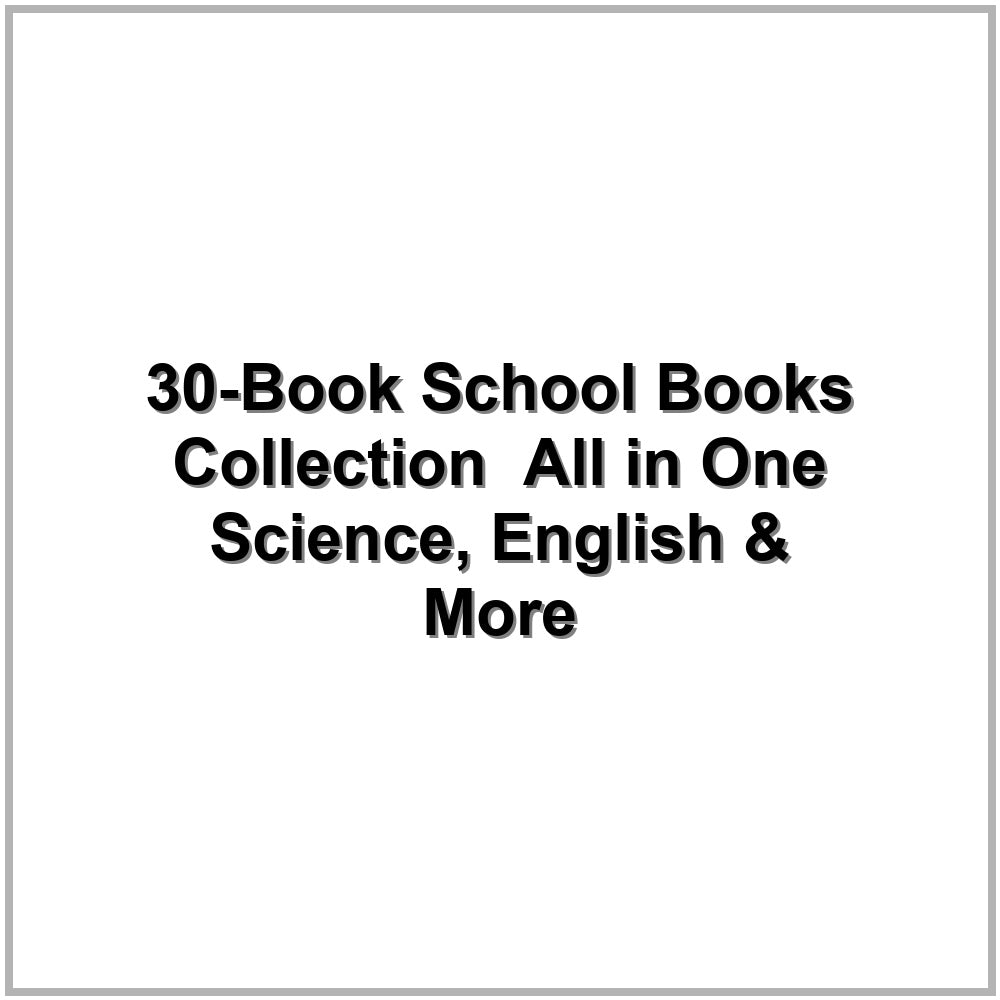 30-Book School Books Collection – All in One Science, English & More