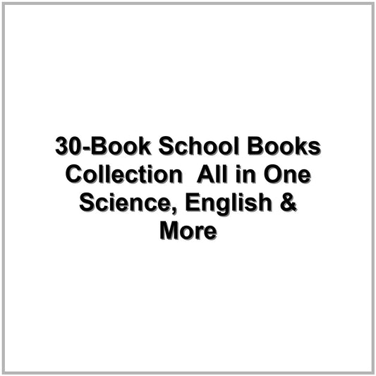 30-Book School Books Collection – All in One Science, English & More