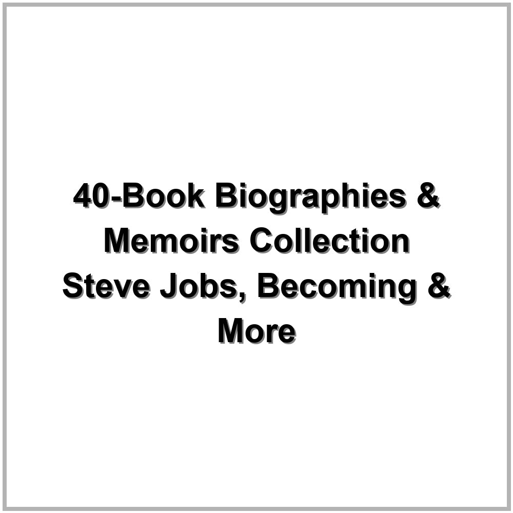 40-Book Biographies & Memoirs Collection – Steve Jobs, Becoming & More
