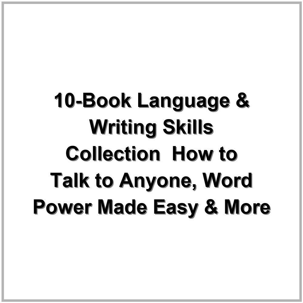 10-Book Language & Writing Skills Collection – How to Talk to Anyone, Word Power Made Easy & More