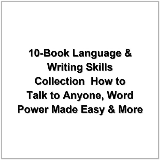 10-Book Language & Writing Skills Collection – How to Talk to Anyone, Word Power Made Easy & More