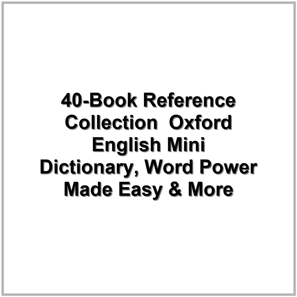 40-Book Reference Collection – Oxford English Mini Dictionary, Word Power Made Easy & More