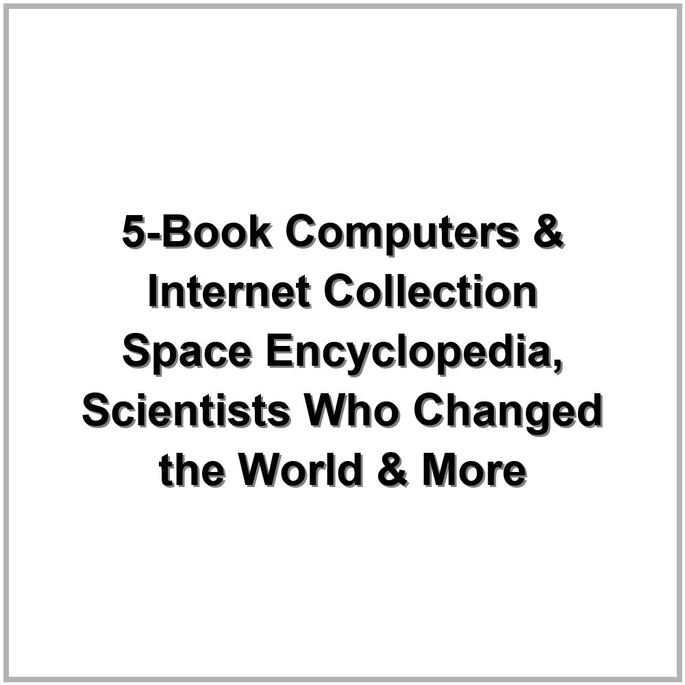 5-Book Computers & Internet Collection – Space Encyclopedia, Scientists Who Changed the World & More