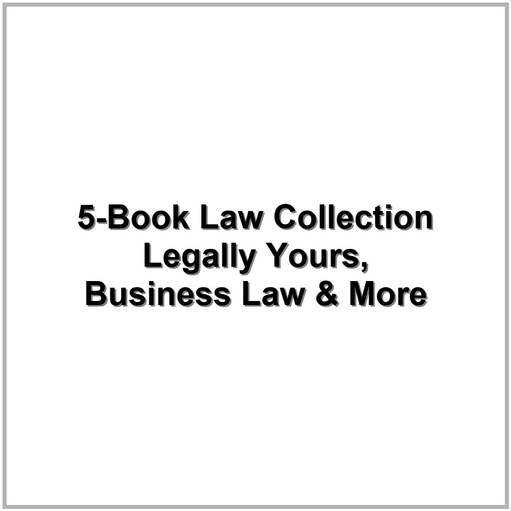 5-Book Law Collection – Legally Yours, Business Law & More