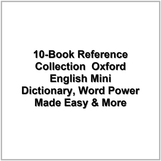 10-Book Reference Collection – Oxford English Mini Dictionary, Word Power Made Easy & More