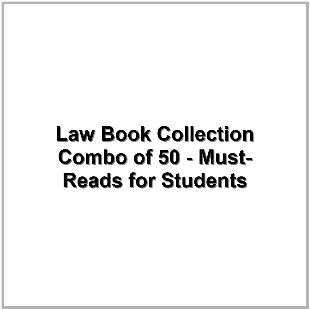 Law Book Collection Combo of 50 - Must-Reads for Students